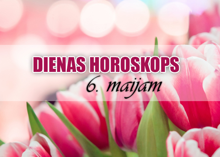 6. maija dienas horoskops – nepalaidies slinkumā!
