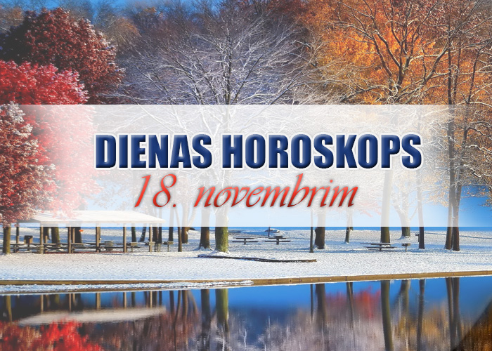 18. novembra dienas horoskops – Nemeklē mierinājumu cilvēkos!