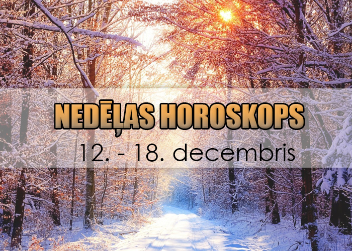 Nedēļas horoskops 12. – 18. decembrim